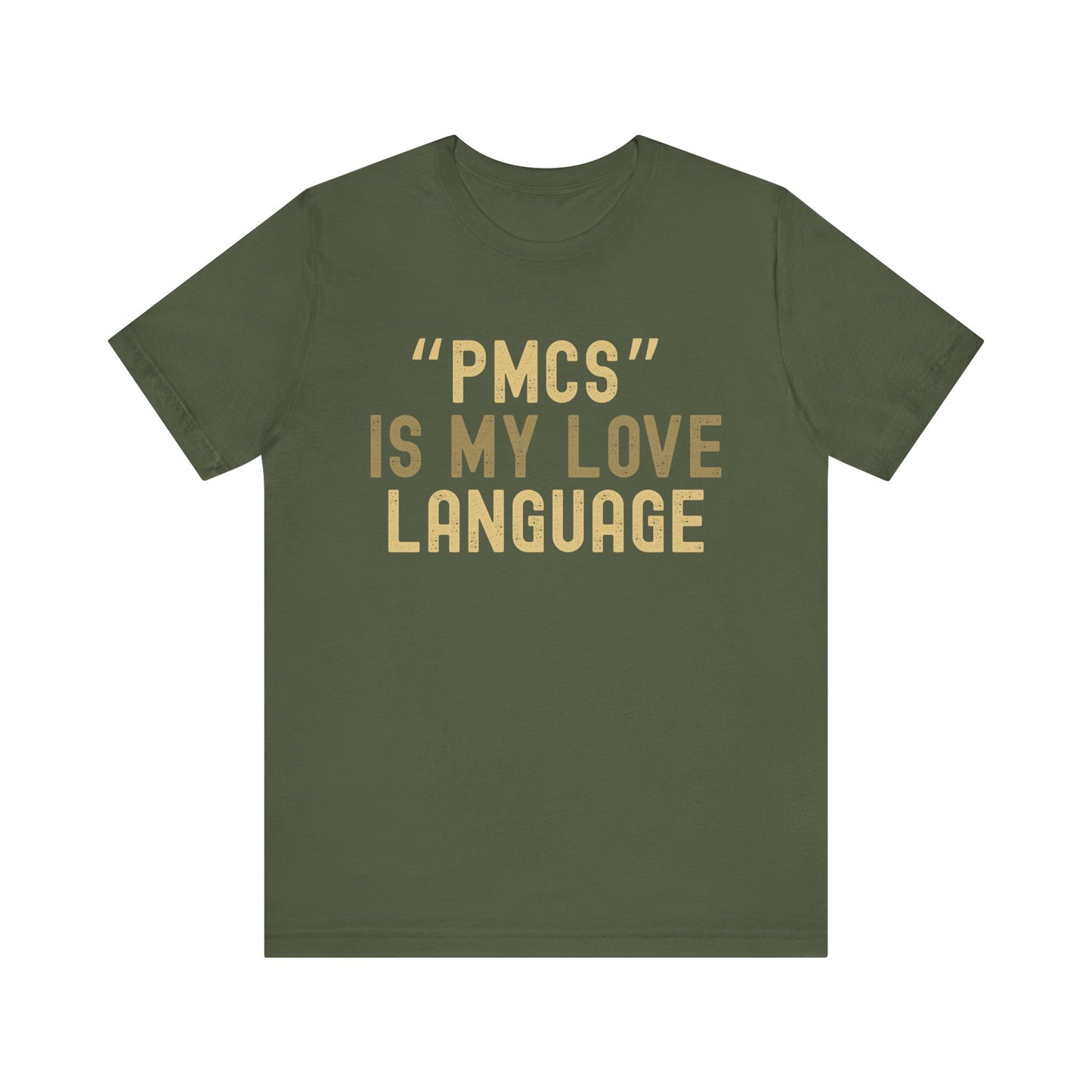 "PMCS" is My Love Language T-Shirt - Unisex Jersey Tee for Casual Outings, Gift for Friends and Family, Ideal for Birthdays and [...]