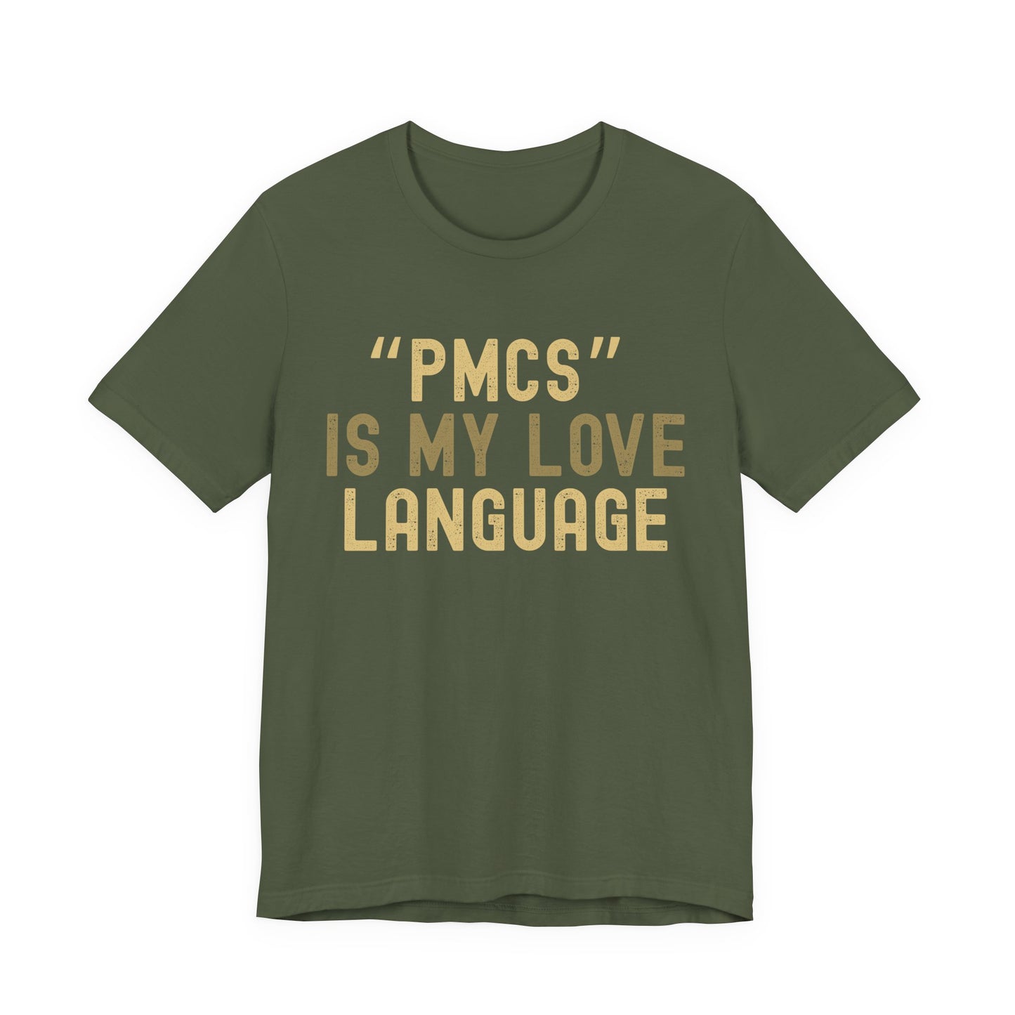 "PMCS" is My Love Language T-Shirt - Unisex Jersey Tee for Casual Outings, Gift for Friends and Family, Ideal for Birthdays and [...]