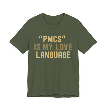 "PMCS" is My Love Language T-Shirt - Unisex Jersey Tee for Casual Outings, Gift for Friends and Family, Ideal for Birthdays and [...]