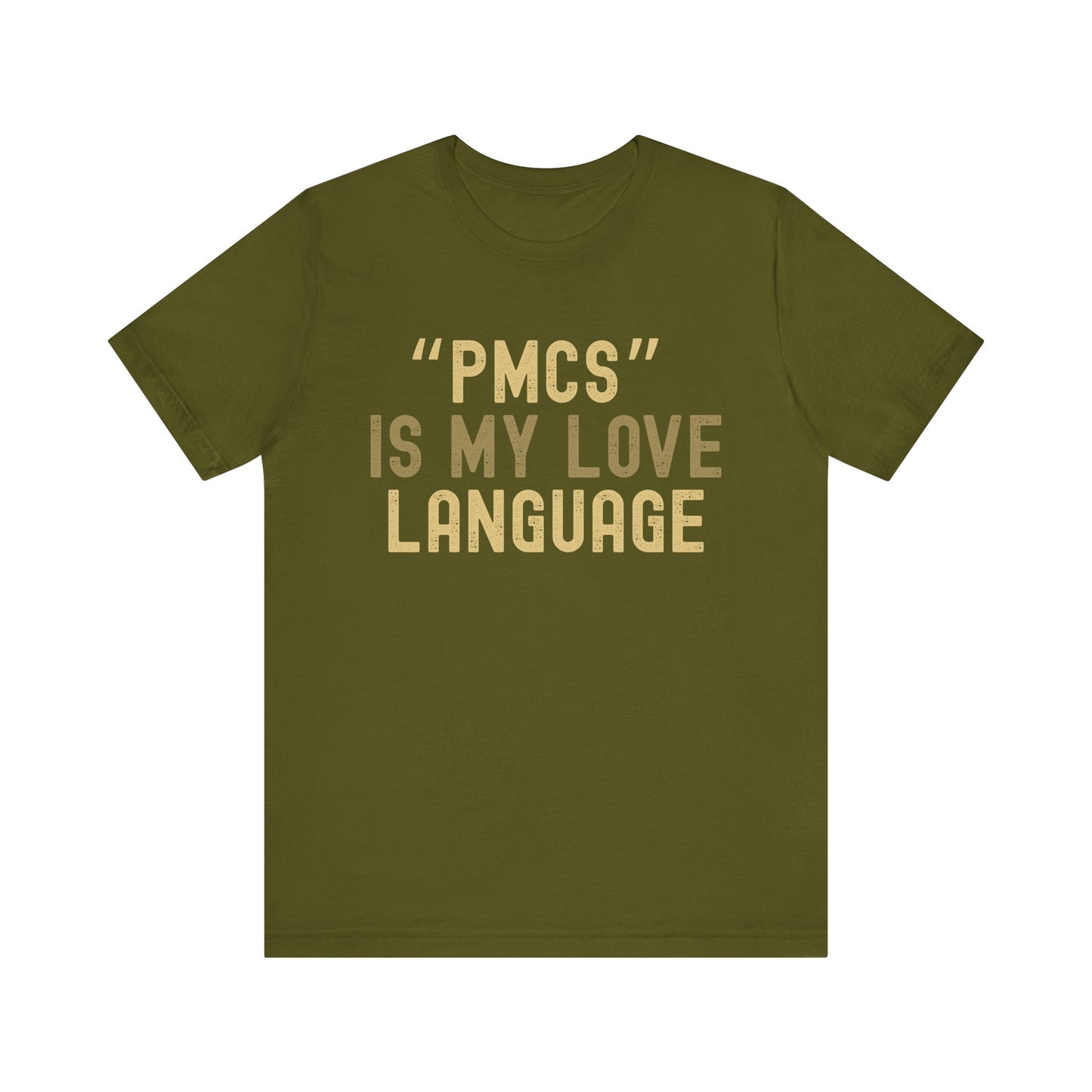 "PMCS" is My Love Language T-Shirt - Unisex Jersey Tee for Casual Outings, Gift for Friends and Family, Ideal for Birthdays and [...]