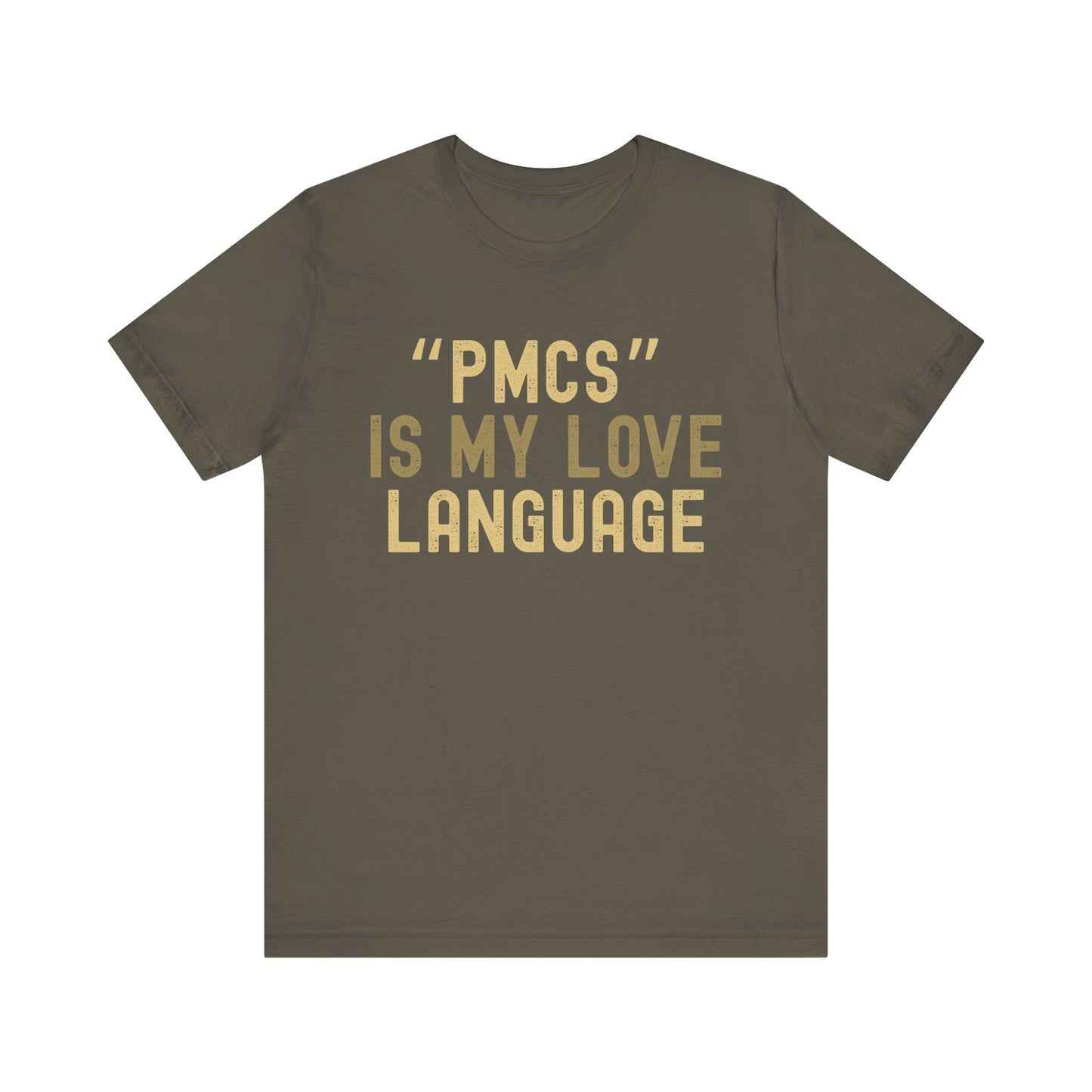 "PMCS" is My Love Language T-Shirt - Unisex Jersey Tee for Casual Outings, Gift for Friends and Family, Ideal for Birthdays and [...]