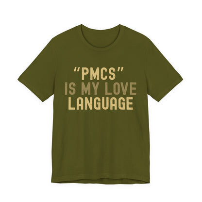 "PMCS" is My Love Language T-Shirt - Unisex Jersey Tee for Casual Outings, Gift for Friends and Family, Ideal for Birthdays and [...]