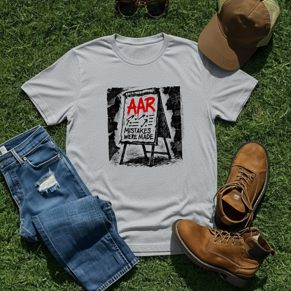 AAR Mistakes Were Made T-Shirt